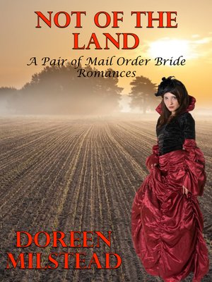 cover image of Not of the Land (A Pair of Mail Order Bride Romances)